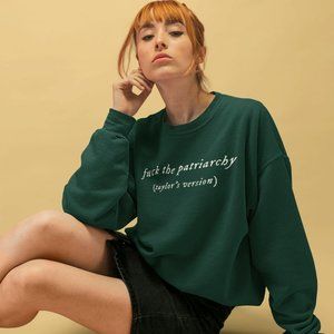 Fuck The Patriarchy Taylors Version Sweatshirt, Taylor All To Well Sweatshirt